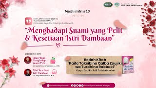 🌺Menghadapi Suami yang Pelit & Kesetiaan Istri Dambaan | Ust. Nirwan Idris & Ust. Sirajuddin Qasim