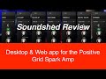 Soundshed - The Desktop App for the Positive Grid Spark Amp - Live Review