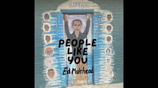 People like you // People Like Us // Ed Muirhead screenshot 5
