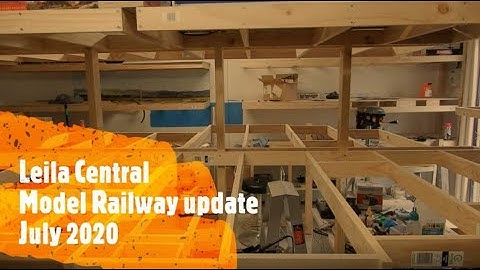Leila Central Model Railway Benchwork Update July 2020