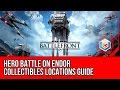 Star Wars: Battlefront Hero Battle on Endor Collectibles Locations Guide