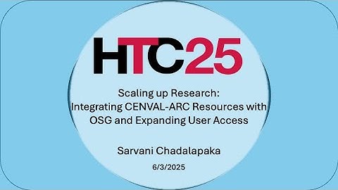 HTC25: Scaling up Research: Integrating CENVAL ARC Resources with OSG and Expanding U