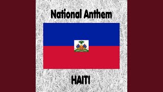 Haiti - La dessalinienne - Haitian National Anthem (The Dessalines Song)