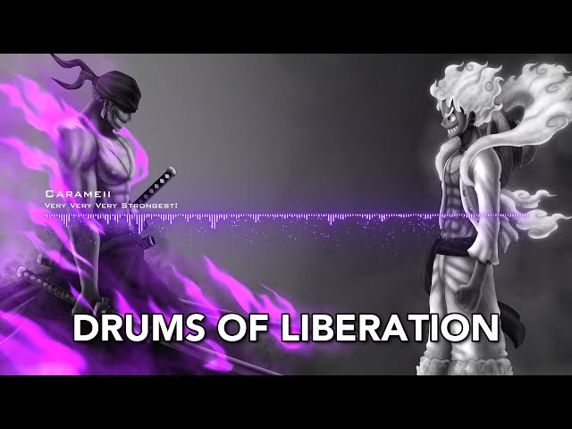 One Piece OST: The Very Very Very Strongest「Drums of Liberation Music」| EPIC VERSION class=