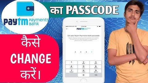 ।।How To Reset Paytm Payments Bank passcode kaise Reset kare।। 2022 in hindi.