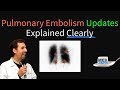 Pulmonary Embolism / Thromboembolism Updates Explained Clearly!