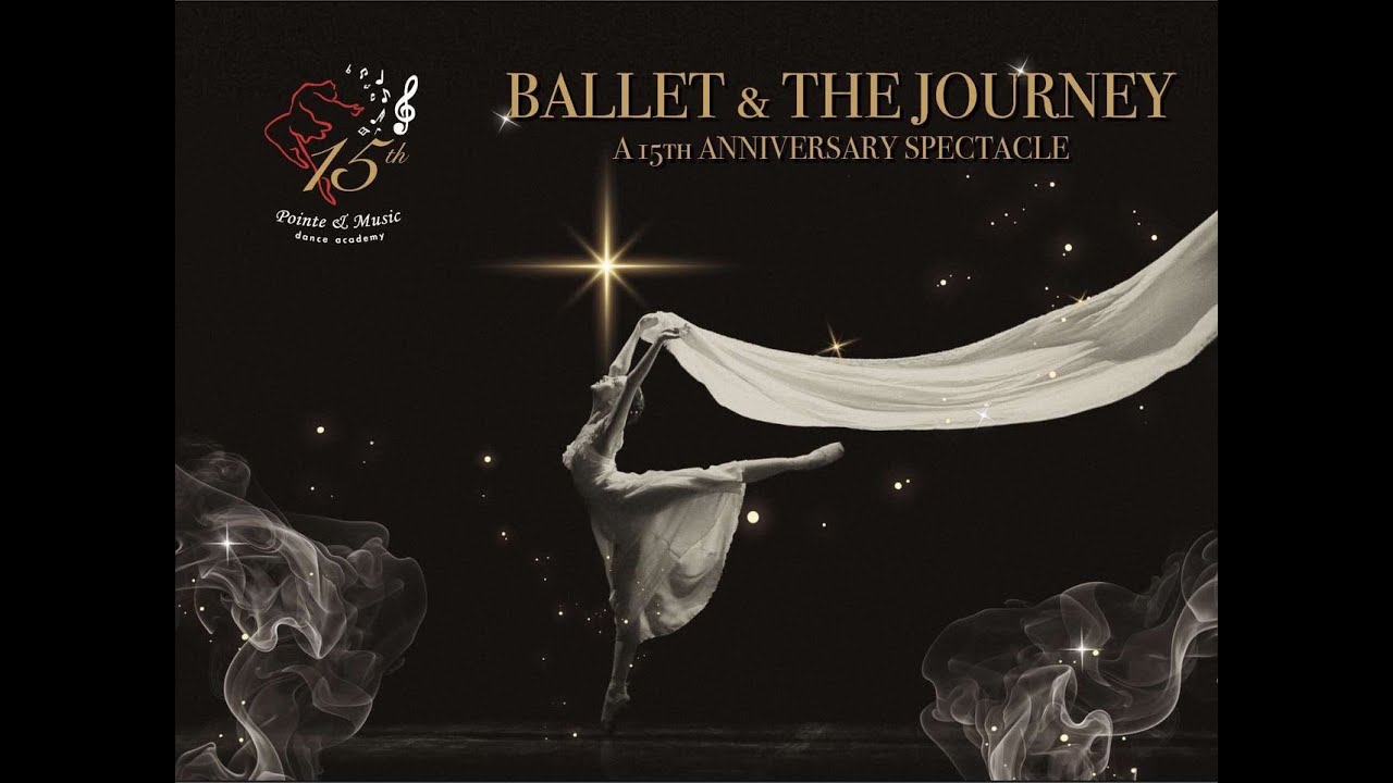 Ballet & The Journey: A 15th Anniversary Spectacle