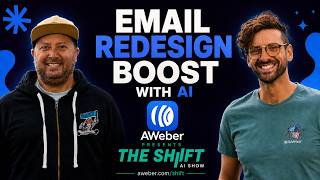 Give Your Emails a Redesign Boost with AI (Live Demo) / The Shift AI Show: Episode 18