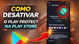 COMO DESATIVAR O PLAY PROTECT NA PLAY STORE 