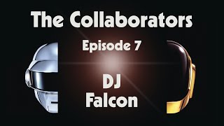 Daft Punk - The Collaborators - Episode 7 - Dj Falcon (Official Video)