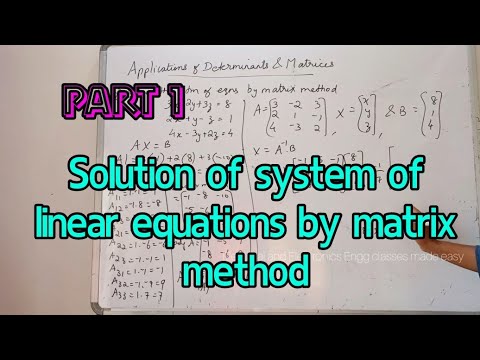 Solution of stm of linear equations by matrix method, Applns of ...