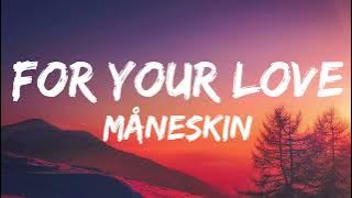 Måneskin - For Your Love (lyrics)