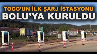 Toggun İlk Şarj İstasyonu Boluya Kuruldu.... Ğı
