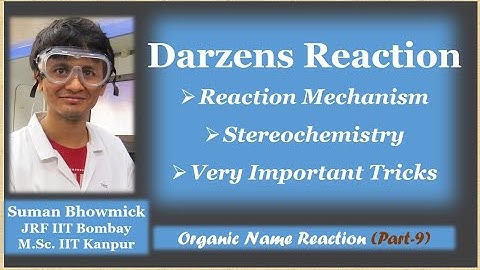 Darzens Reaction|| Mechanism|| Stereochemistry very important for CSIR-NET, GATE, IIT-JEE, IIT-JAM