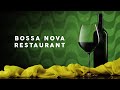 Bossa Nova Restaurant - Cool Music 2021