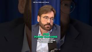 Star Power is tricky. Example: "The wetsuit actor " -Paul Ruddy, Hollywood Casting Director