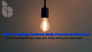 New Bitcoin trading feature only found on Phemex!