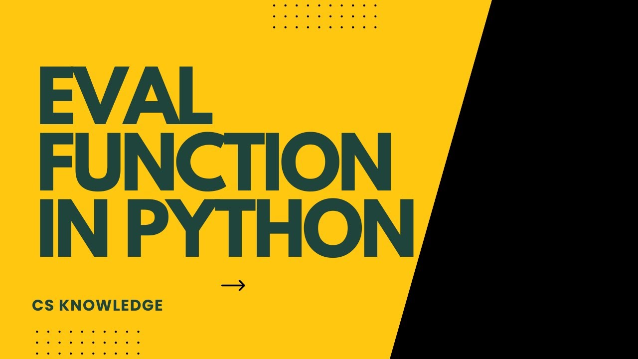 Eval Function in Python | Aga Khan Board | AKUEB | CS Knowledge - YouTube