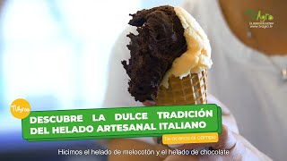 Descubre la dulce tradición del helado artesanal Italiano - TvAgro por Juan Gonzalo Angel Restrepo