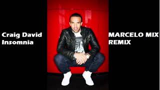 Craig David - Insomnia MARCELO MIX REMIX 2023