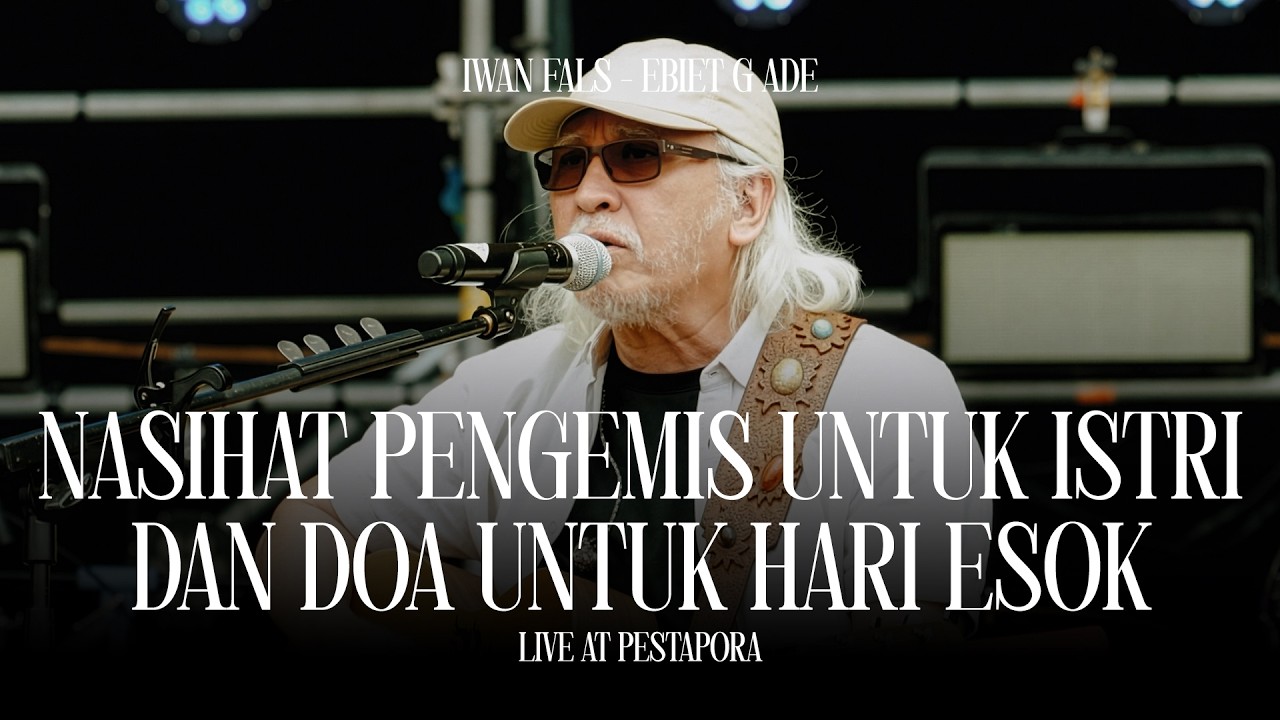 Iwan Fals - Nasihat Pengemis Untuk Istri Dan Doa Untuk Hari Esok Mereka (Ebiet G. Ade) Pestapora2025