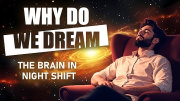 Why We Dream: The Real Science Behind Our Nightly Stories