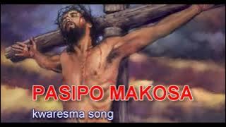 PASIPO MAKOSA-Nyimbo za kwaresma (ROMAN CATHOLIC )