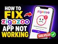 How To Fix Zigazoo App Not Working