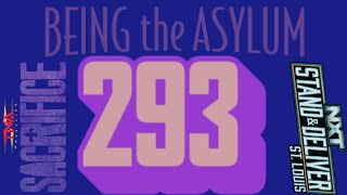 BEING THE ASYLUM 293 | TNA Sacrifice 2026, NXT Stand &amp; Deliver 2026, Bad News Brown &amp; Much More