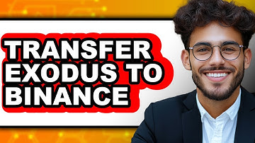 How To Transfer Exodus To Binance - Easy Guide