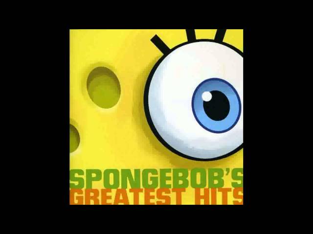 The Bubble Song Song, Spongebob Squarepants, SpongeBob's Greatest Hits