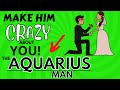 Make A Aquarius Man Fall In LOVE With You Forever |  Make Him Chase You!