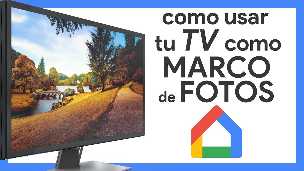 Cómo convertir tu Smart TV con Google TV en un marco de fotos digital