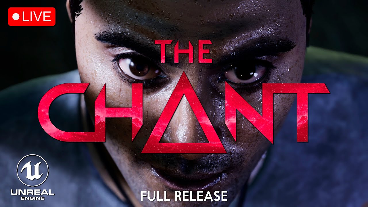 LIVE STREAM | The Chant in Unreal Engine | PC RTX 4090 Ultra 1440p - No Commentary