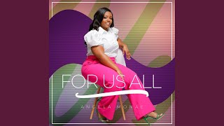 For Us All - Angela Monae