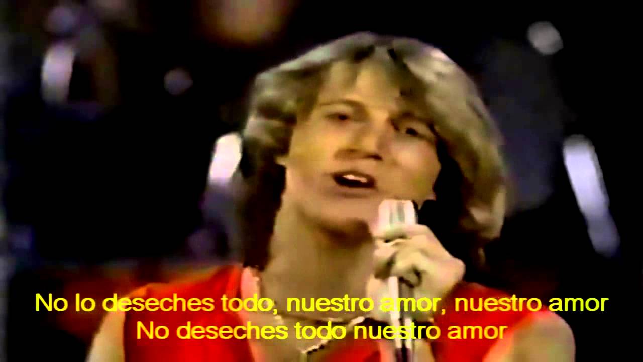 ANDY GIBB Our love Don't throw it all away Subtitulos en Español 720p