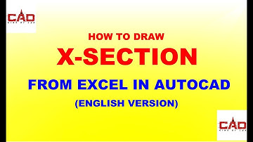 HOW TO DRAW X-SECTION FROM EXCEL INTO AUTOCAD (ENGLISH)