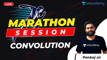 Convolution (Signals & Systems) | Marathon Session | By Pankaj Singh Sir