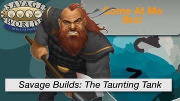 TT 198 Building a "Tank" Character in Savage Worlds