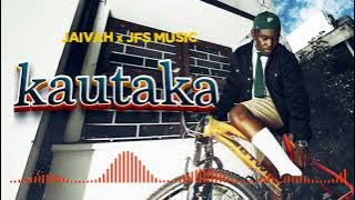 JAIVAH - Kautaka ( JFS Music ft King Tone SA)