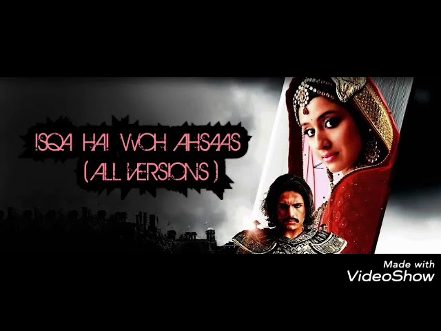 Jodha Akbar- Ishq hai woh Ehsaas( All In One) class=