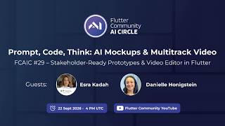 FCAIC #29 – Stakeholder-Ready Prototypes & Video Editor in Flutter News