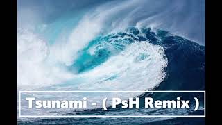 Annalisa - Tsunami  ( Psh Remix )