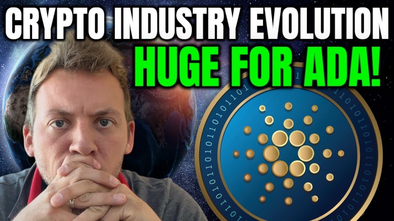 CARDANO ADA - CRYPTO INDUSTRY EVOLUTION!!! HUGE FOR ADA PRICE! - YouTube