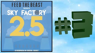 Sky Factory  2.5 #3: Smeltery! (Modded Minecraft)