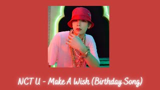 NCT U - Make A Wish (Birthday Song) {slowed   reverb}