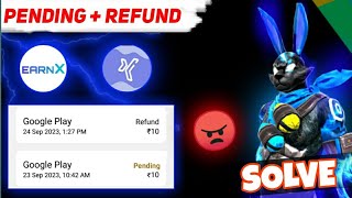 Earn x Refund Problem 🤬 | Reward x pending problem solve | Free redeem code app screenshot 3