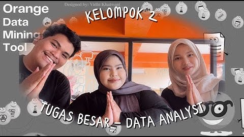 Tugas Data ANALYST: Klasifikasi, Prediksi, dan Klasterisasi dengan Orange Data Mining | KELOMPOK 2