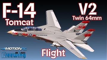 Legend Refined! New V2 Freewing Twin 64mm F-14 Tomcat Flight | Motion RC