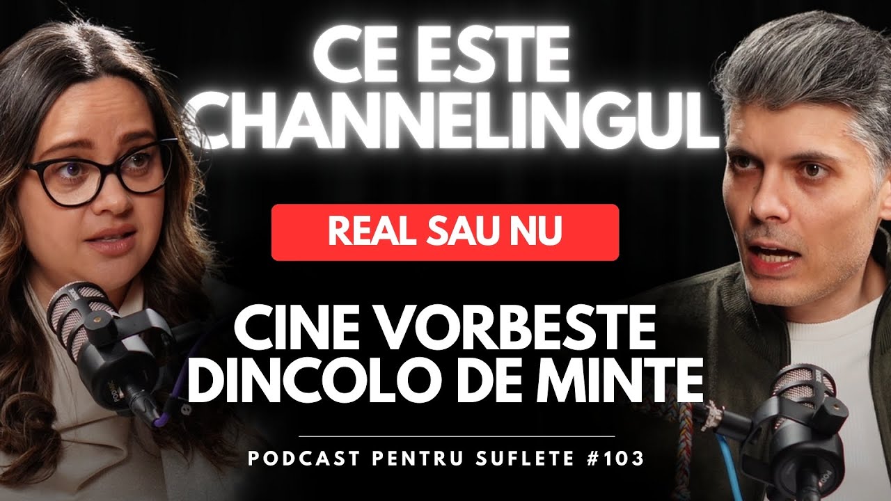 Dincolo de minte - Cine vorbeste? Channeling Real sau Nu? #Podcast pentru Suflete 103